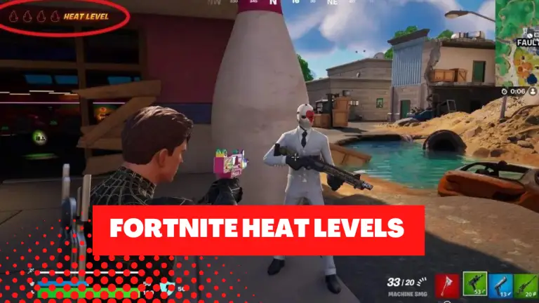 Fortnite Heat Levels: What Are They And How They Works?