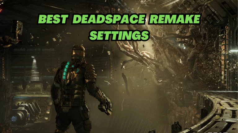 Find The Best Deadspace Remake Settings Here