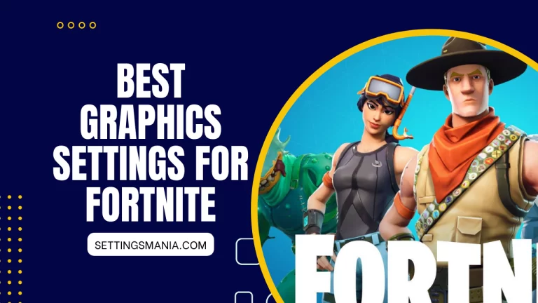 Best Graphics Settings for Fortnite: Optimizing Performance for an Enhanced Gaming Experience